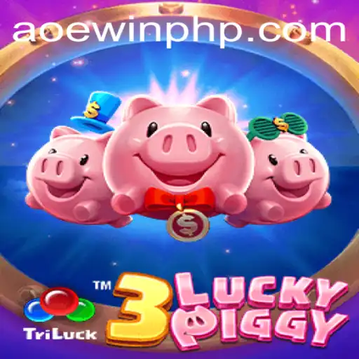 Discovering the Thrills of 3LUCKYPIGGY: A Unique Gaming Experience Awaiting on AOEWIN