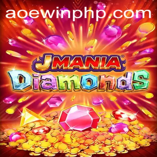 Discover the Exciting World of JManiaDiamonds: AOEWIN Unleashed