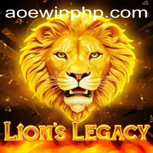 Exploring the Thrilling World of LionsLegacy and the Impact of AOEWIN